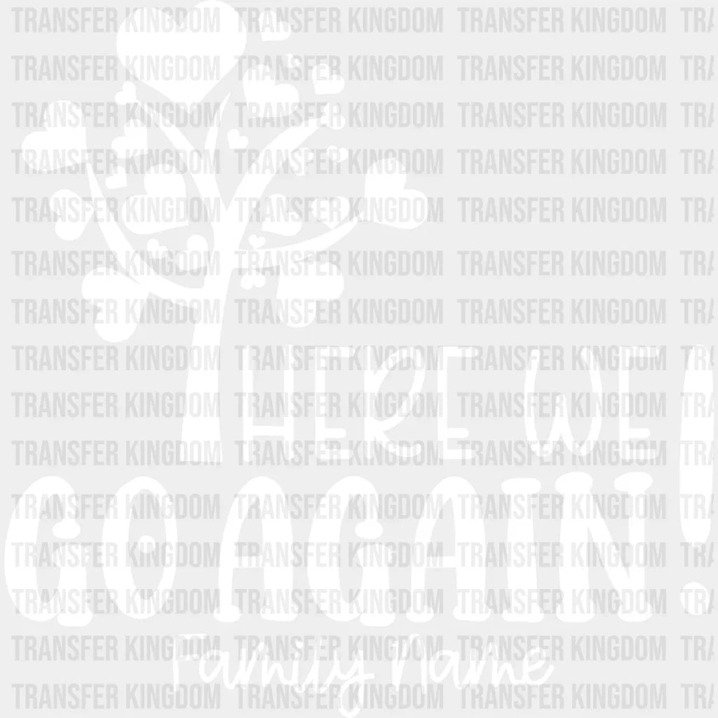 Here We Go Again - Family Reunion Dtf Heat Transfer Unisex S & M (10’’) / Light Color Design