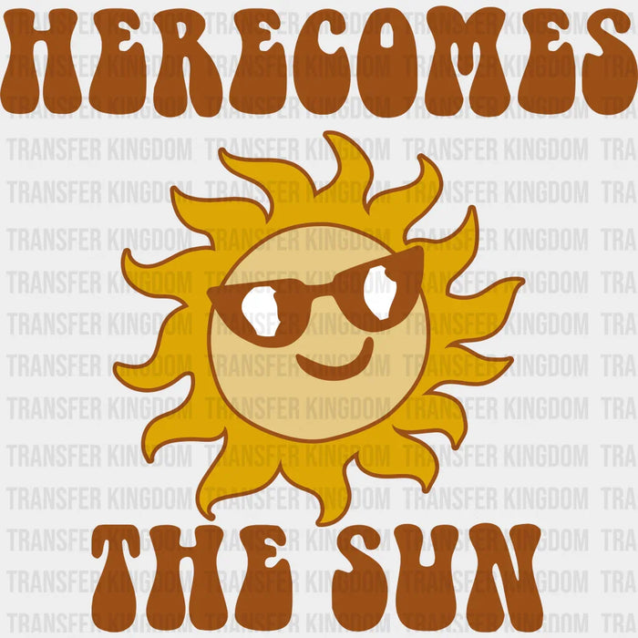 Herecomes The Sun - Summer DTF Transfer