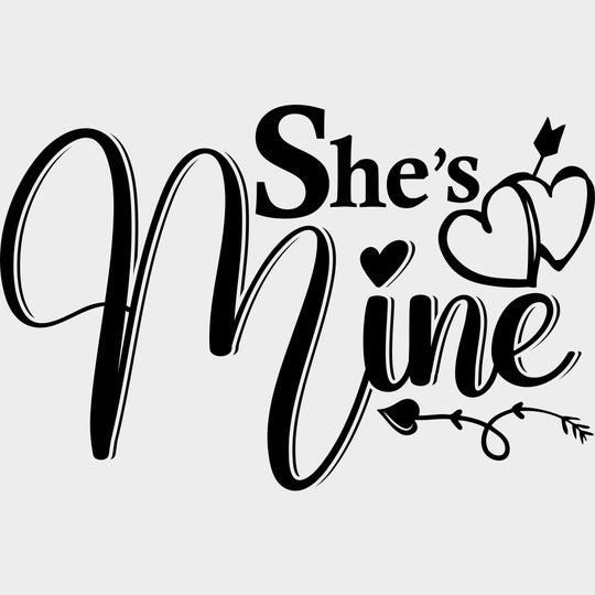 He’s Mine & She’s Mine B&W - Boyfriend-Girlfriend DTF Transfers Adult Unisex - S & M (10’’) / Dark Color Design (See