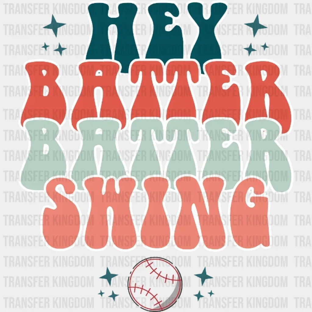 Hey Batter Swing Dtf Transfer