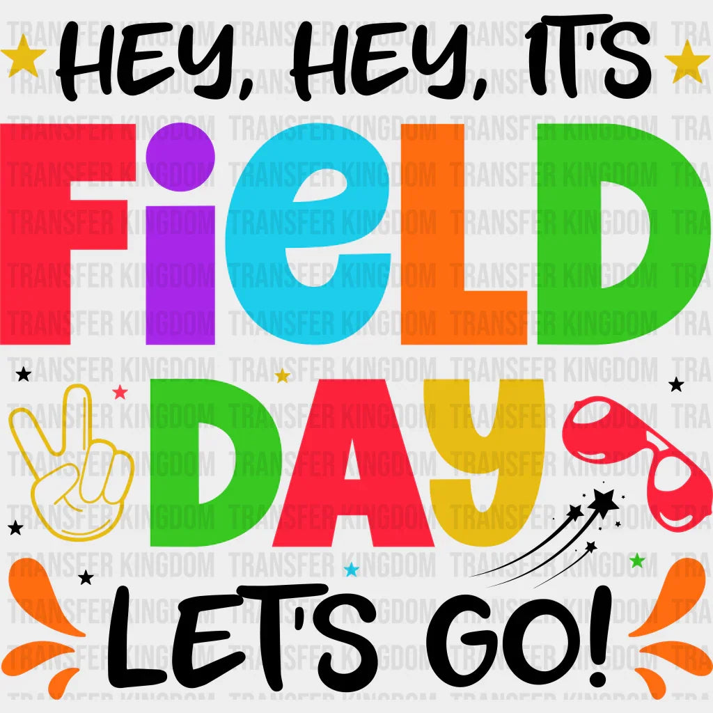 Hey Hey It’s Field Day Let’s Go - Field Day DTF Transfer Adult Unisex - S & M (10’’) / Dark Color Design (See Imaging)