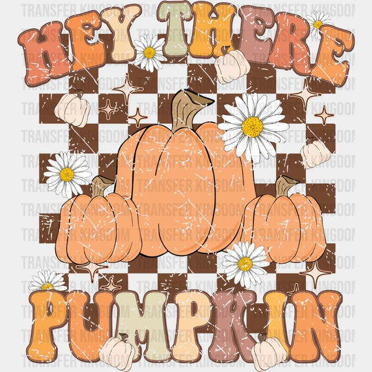Hey There Pumpkin Checkered Design - Fall Dtf Transfer