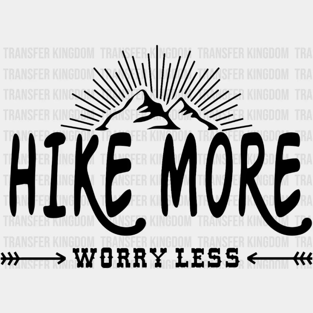 Hike More Worry Less Design - Dtf Heat Transfer