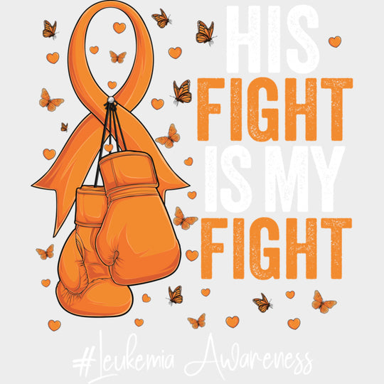 His Fight Is My Fight Ribbon Boxing Gloves & Butterflies - Leukemia DTF Transfers Adult Unisex - S & M (10’’) / Light