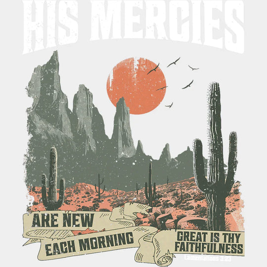 His Mercies Are New Each Morning - Faith DTF Transfer Adult Unisex - S & M (10’’) / Light Color Design (See Imaging)