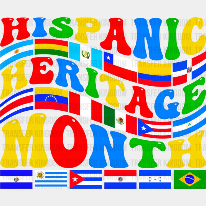 Hispanic Heritage Month Flags Design - Hispanic Heritage Month DTF Transfer