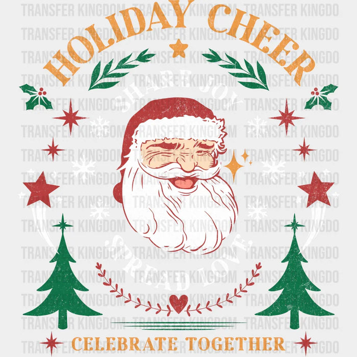 Holiday Cheer, Share Joy, Spread Love - Christmas DTF Transfer