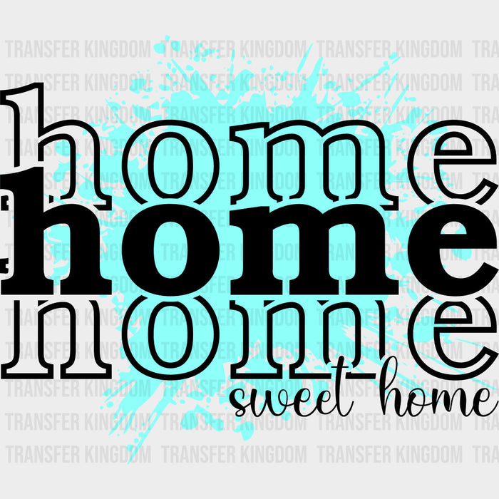 Home Sweet Home Blue Splash - Family DTF Transfers