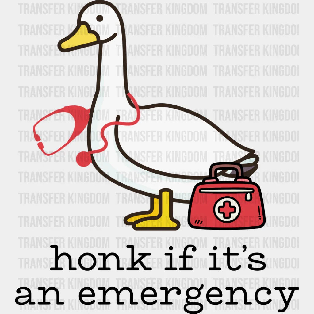 Honk If It’s An Emergency - Funny DTF Transfer Adult Unisex - S & M (10’’) / Dark Color Design (See Imaging)