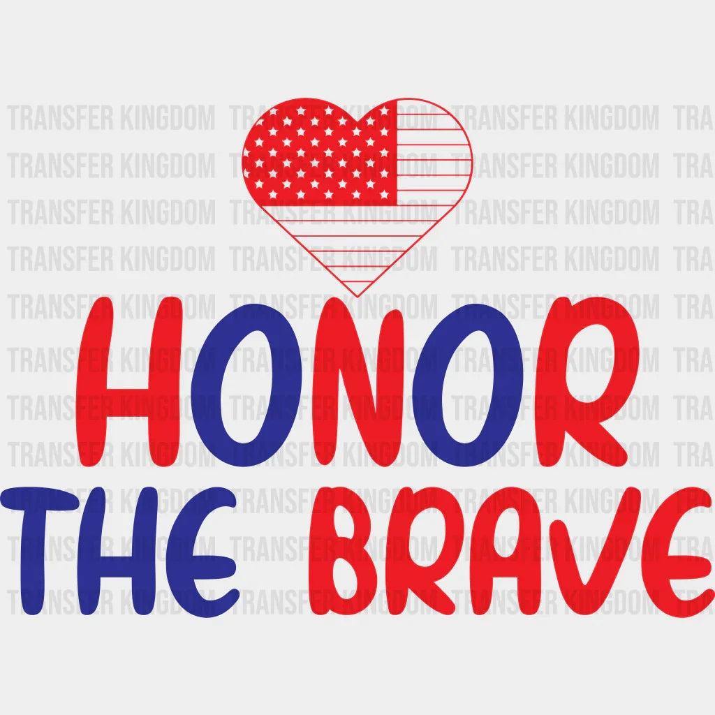 Honor The Brave - Memorial Day DTF Transfer - Transfer Kingdom
