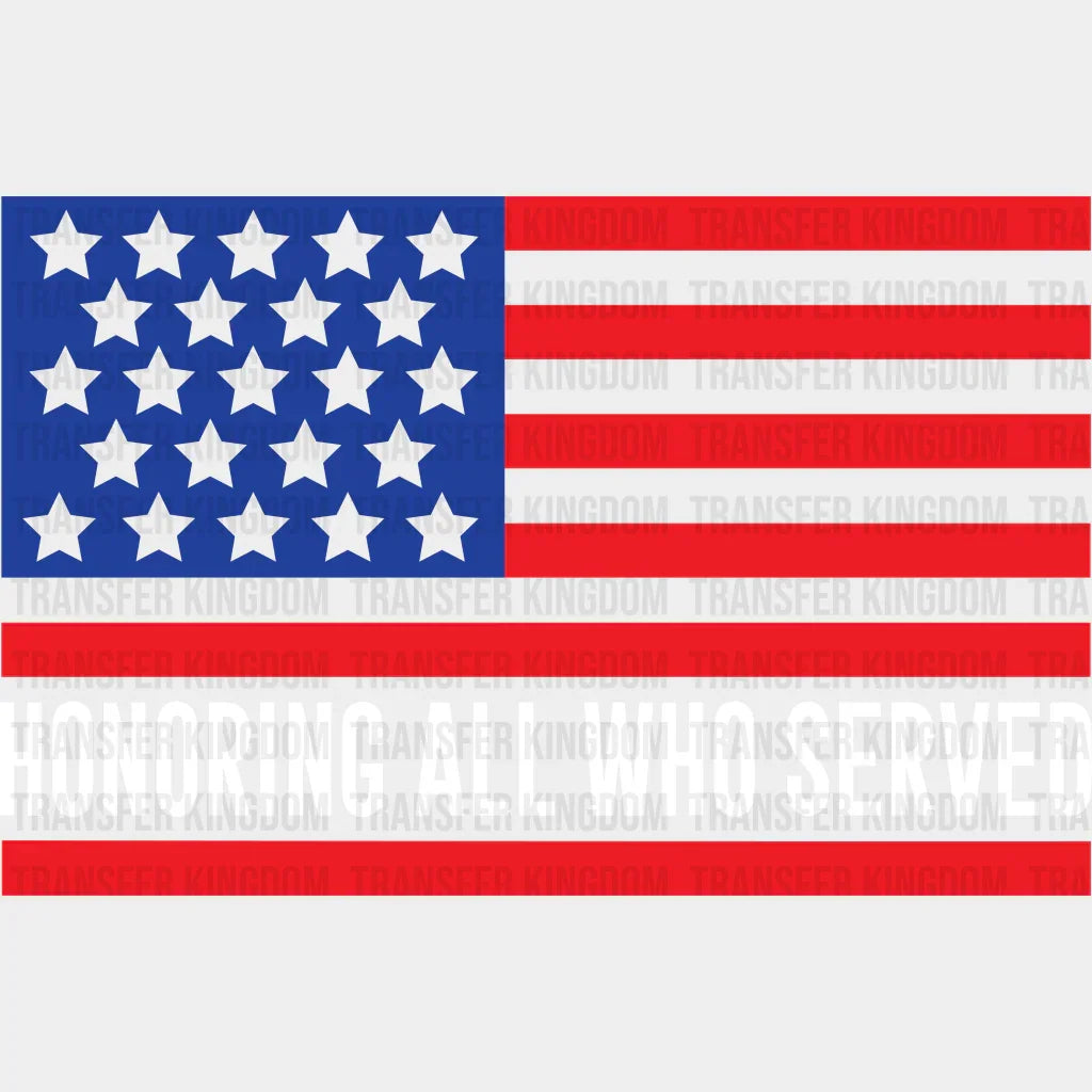 Honoring All Who Served - Memorial Day DTF Transfer - Transfer Kingdom