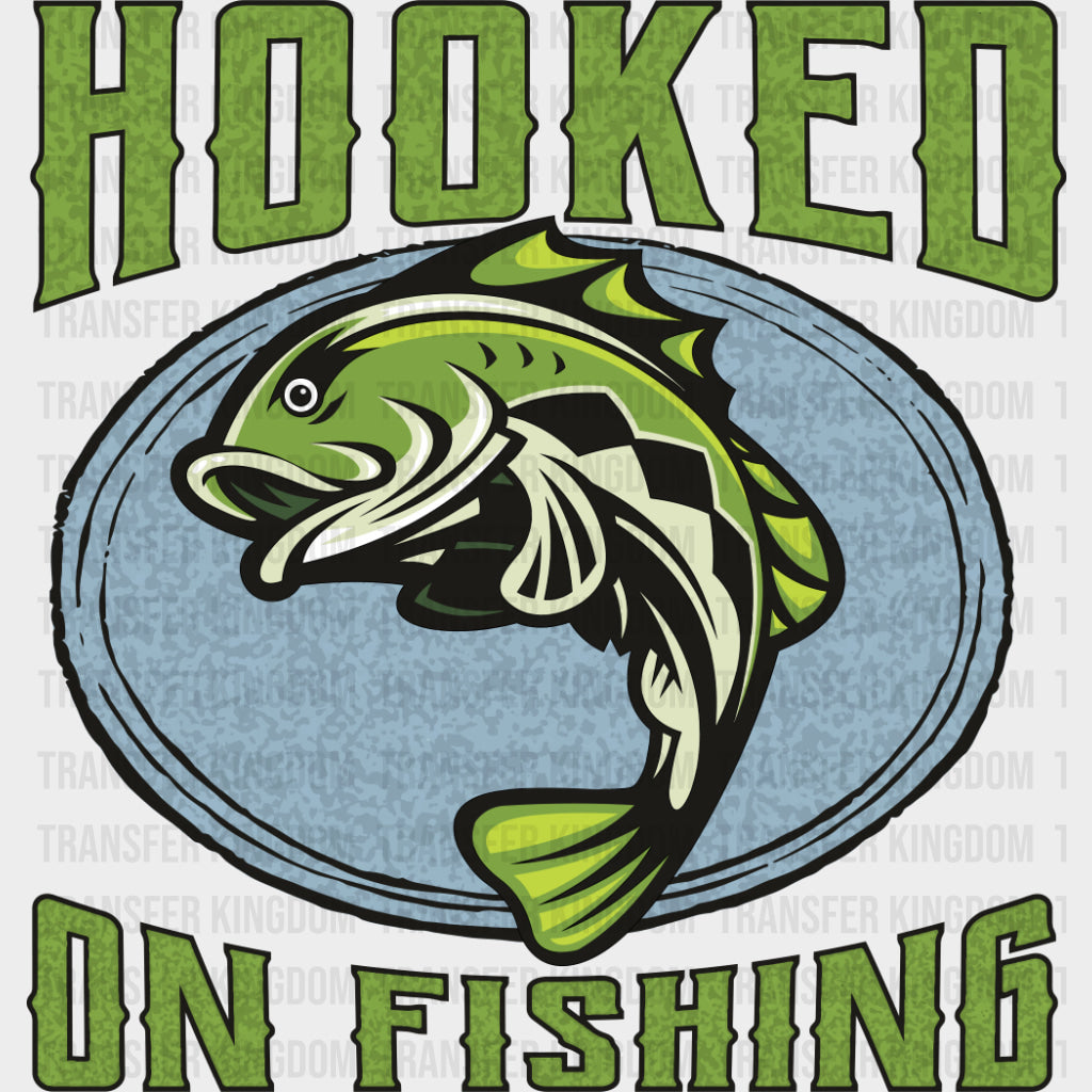 Hooked On Fishing - Fishing DTF Transfers Adult Unisex - S & M (10’’) / Dark Color Design (See Imaging)