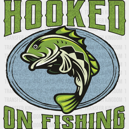Hooked On Fishing - Fishing DTF Transfers Adult Unisex - S & M (10’’) / Dark Color Design (See Imaging)