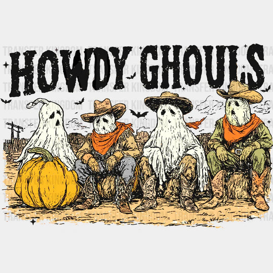 Howdy Ghouls - Halloween DTF Transfer Adult Unisex - S & M (10’’) / Dark Color Design (See Imaging)