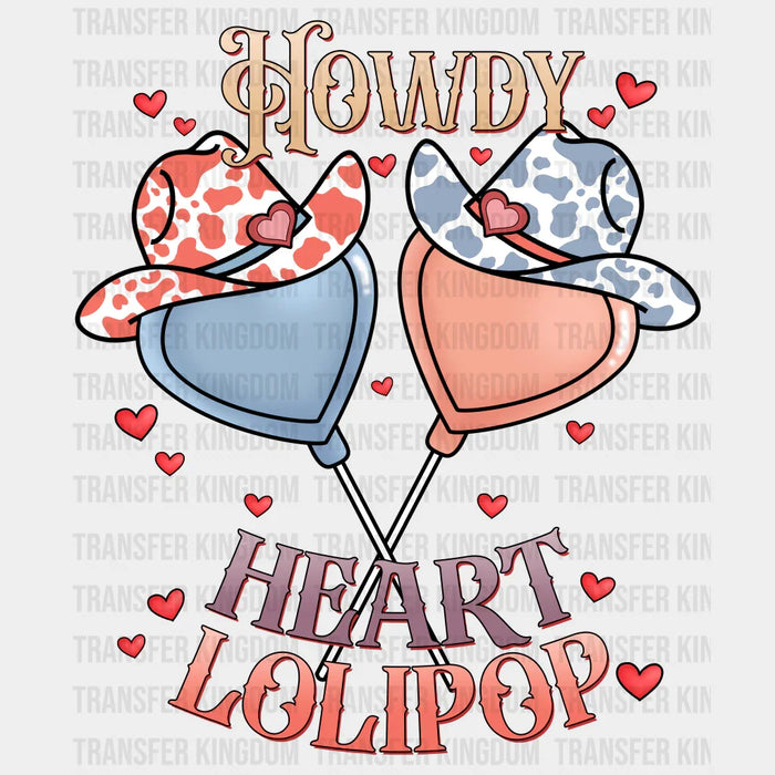 HOWDY HEART LOLIPOP - DTF heat transfer