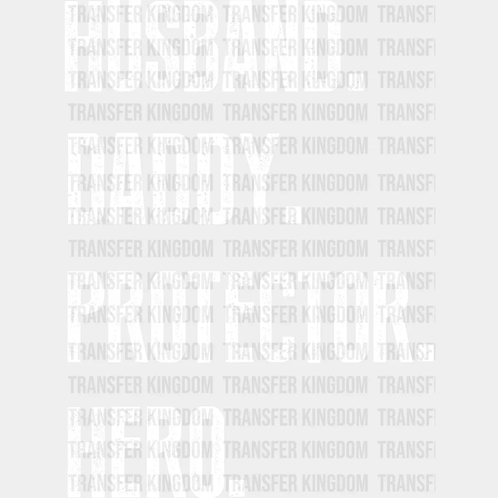 Husband Daddy Protector Hero Valentines Day Design - Dtf Heat Transfer