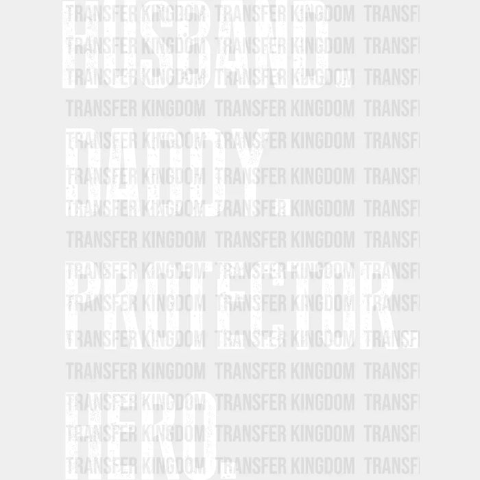Husband, Daddy, Protector, Hero Valentine's Day Design - DTF heat transfer