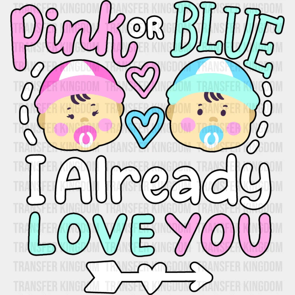 I Already Love You - Gender Reveal Dtf Heat Transfer Unisex S & M (10’’) / Dark Color Design