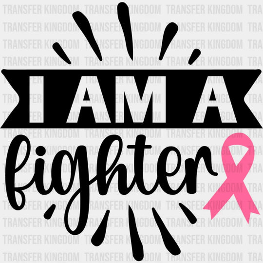 I Am A Fighter Ribbon - Cancer DTF Transfer Unisex - S & M (10’’) Dark Color Design (See Imaging)