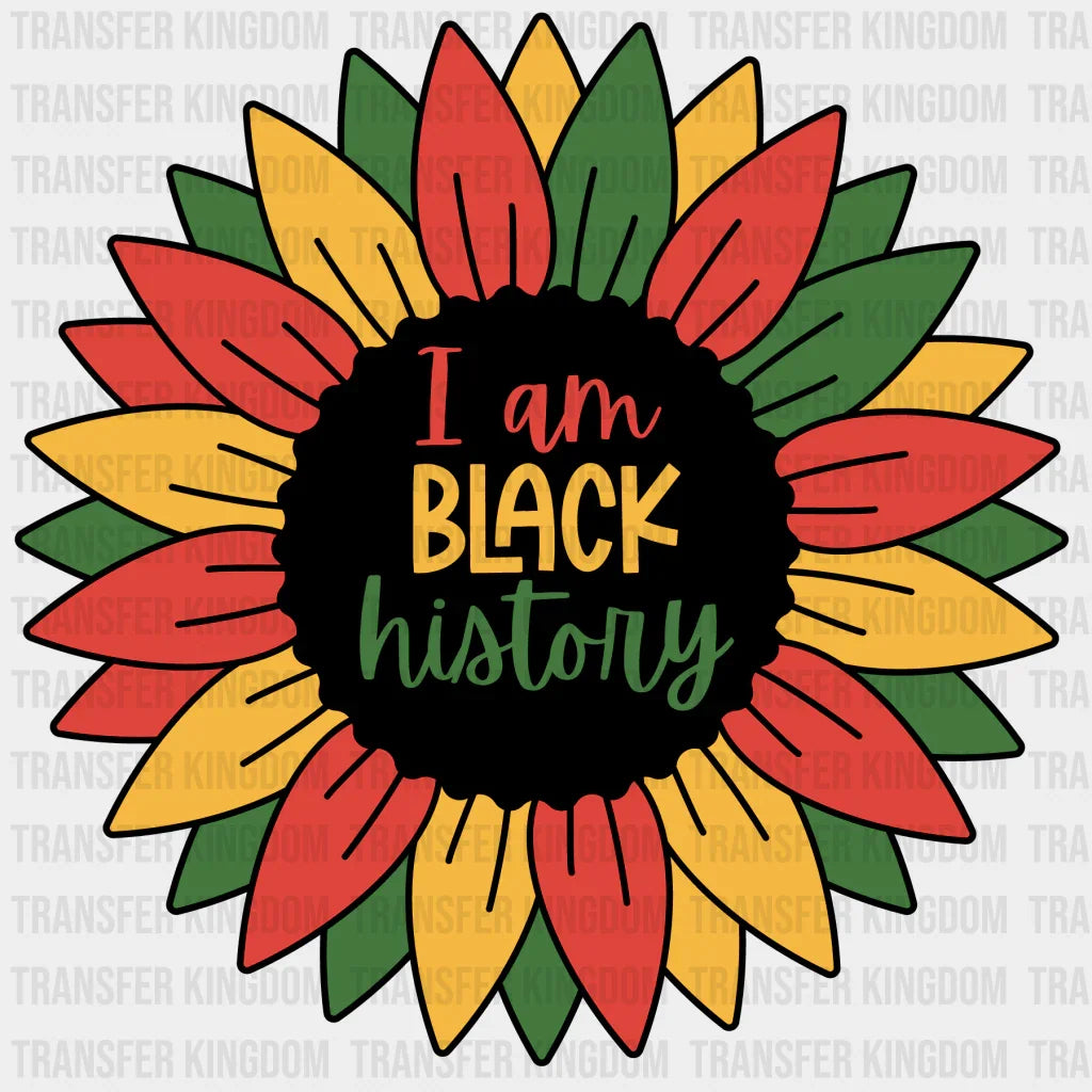 I am Black History - BLM design DTF heat transfer - Transfer Kingdom
