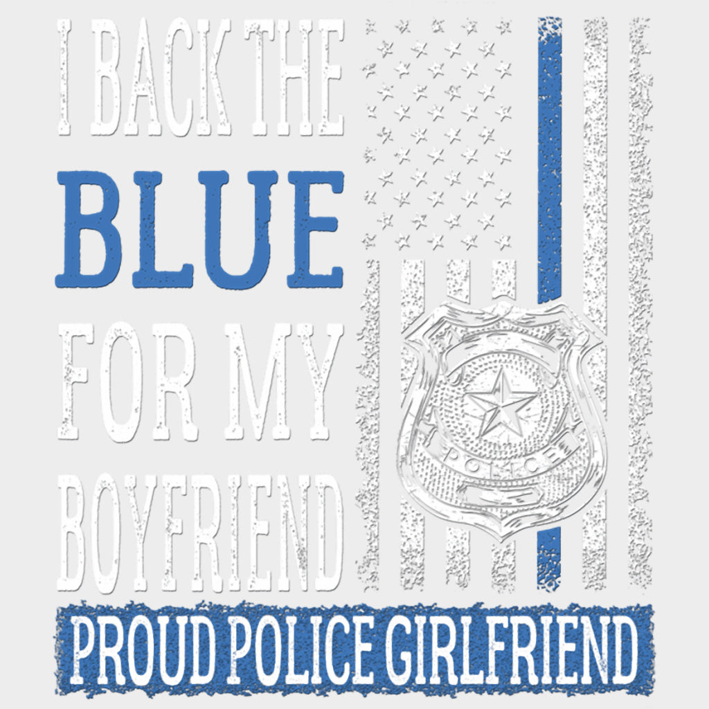 I Back The Blue For My Boyfriend - Police DTF Transfers transfer-kingdom Light Color Design (See Imaging)
