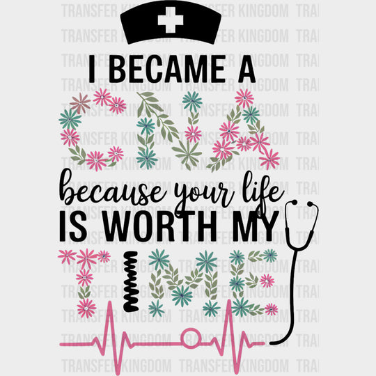 I Became A CNA Because... - CNA DTF Transfers Adult Unisex - S & M (10’’) / Dark Color Design (See Imaging)