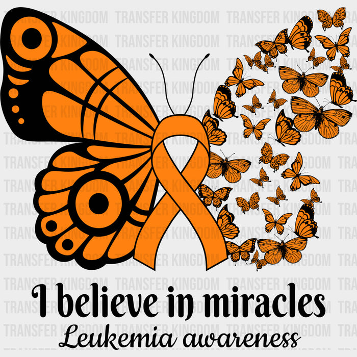 I Believe In Miracles - Leukemia DTF Transfers