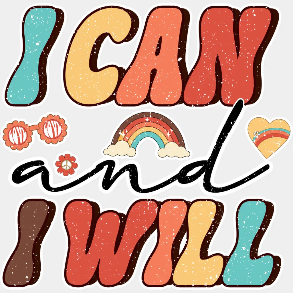 I Can And I Will - Good Vibes DTF Transfer Adult Unisex - S & M (10’’) / Light Color Design (See Imaging)
