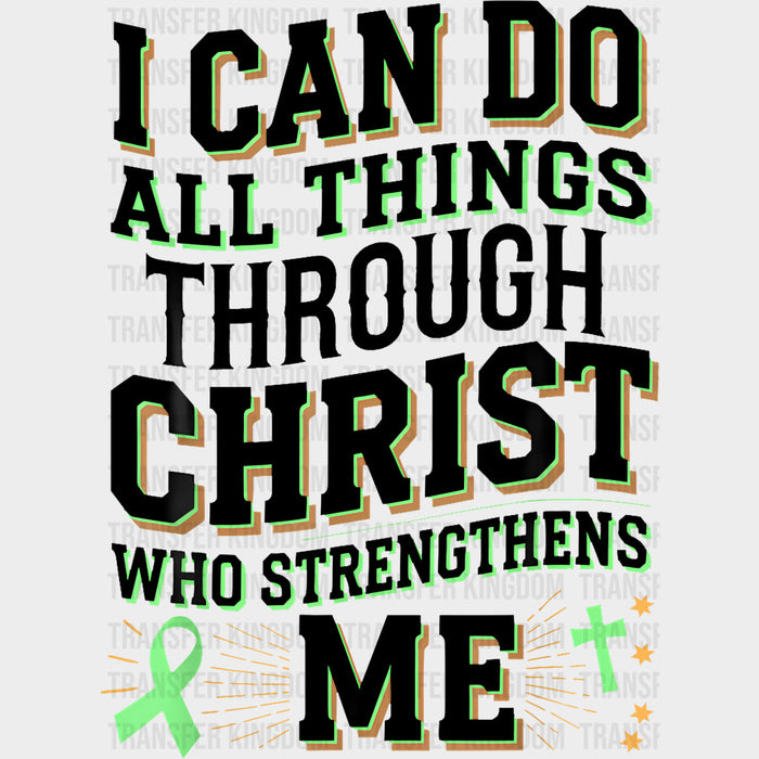 I Can Do All Things Through Christ - Lymphoma DTF Transfers