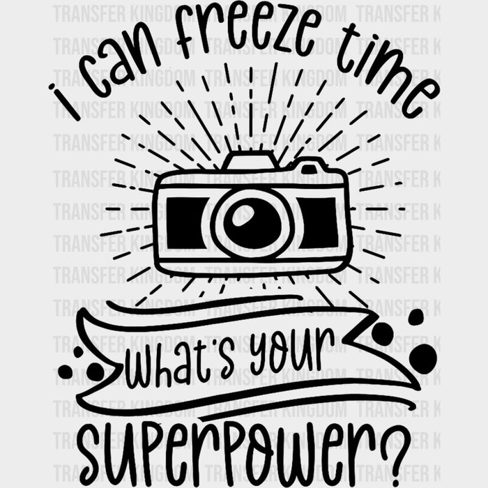I Can Freeze Time, Lines & Dots - Photography DTF Transfers