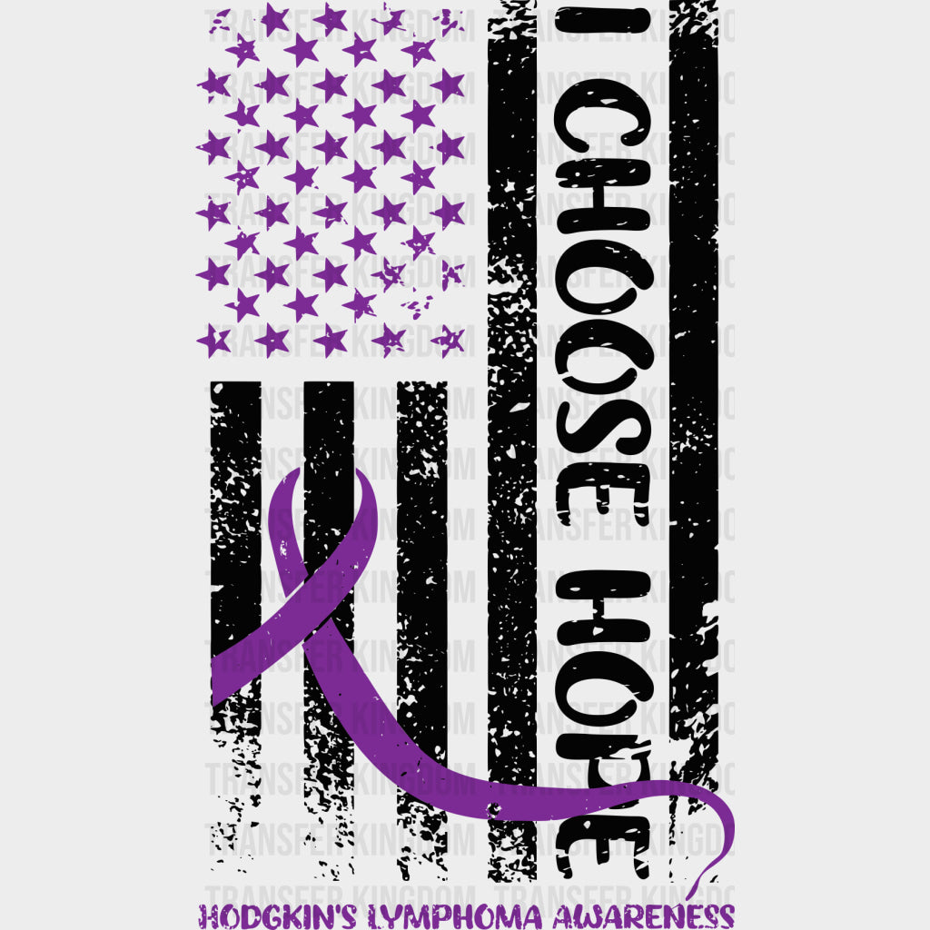 I Choose Hope, B&W US Flag - Lymphoma DTF Transfers transfer-kingdom Dark Color Design (See Imaging)