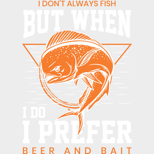 I Don’t Always Fish But When I Do... - Fishing DTF Transfers Adult Unisex - S & M (10’’) / Light Color Design (See