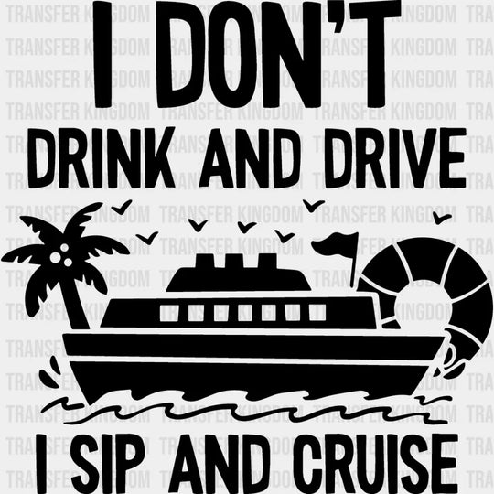 I Don’t Drink And Drive - Family Cruise Dtf Heat Transfer Unisex S & M (10’’) / Dark Color