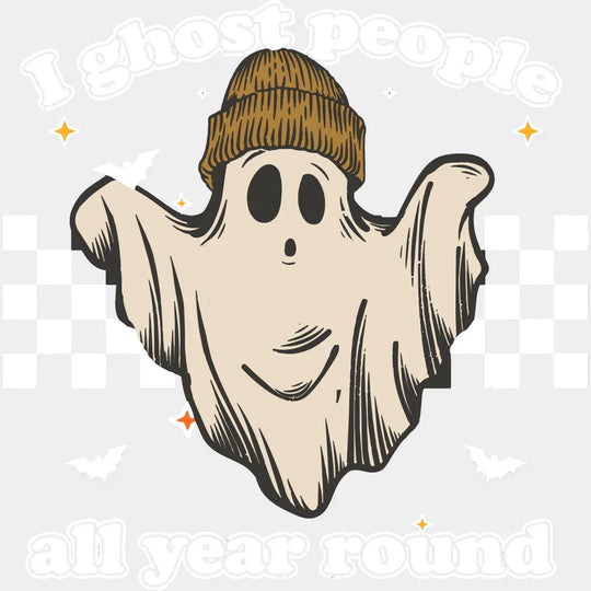 I Ghost People All Year Round - Halloween DTF Transfer Adult Unisex - S & M (10’’) / Light Color Design (See Imaging)