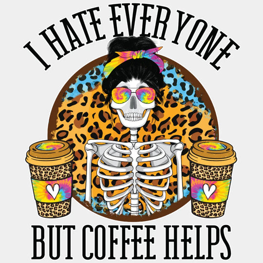 I Hate Everyone But Coffee Helps - Iron On Dtf Transfer Unisex S & M (10’’) / Light Color