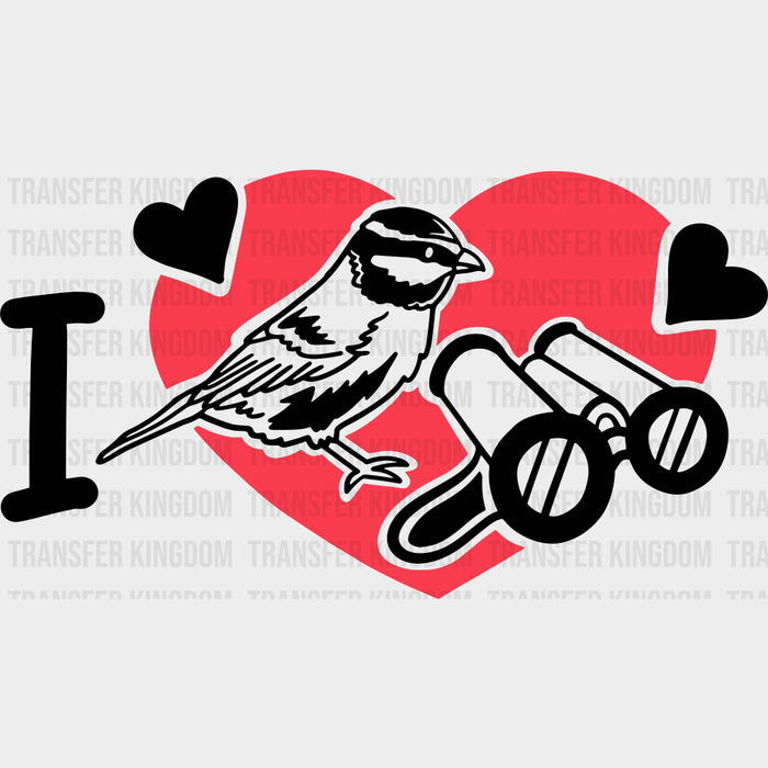I Love Birdwatching - Birds DTF Transfers