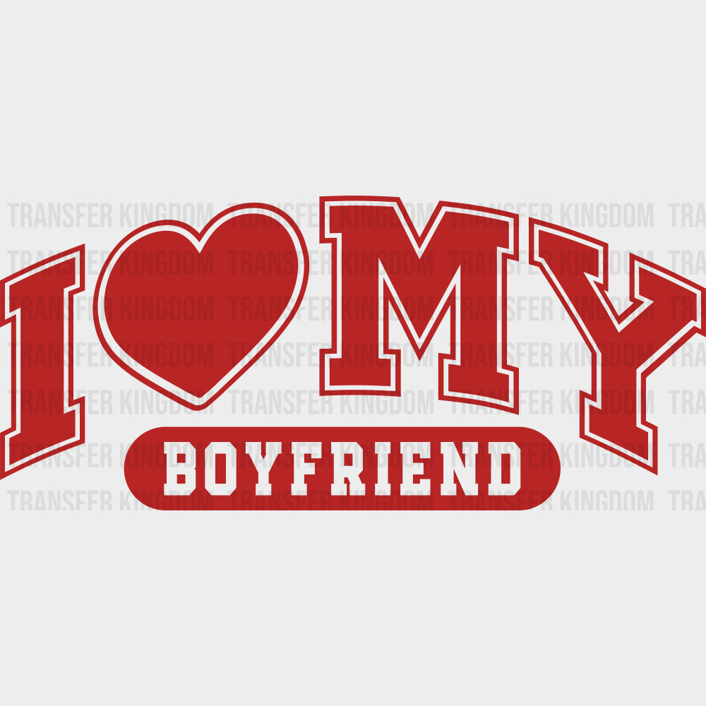I Love My Boyfriend & Girlfriend Red & White - Boyfriend-Girlfriend DTF Transfers Adult Unisex - S & M (10’’) / Red