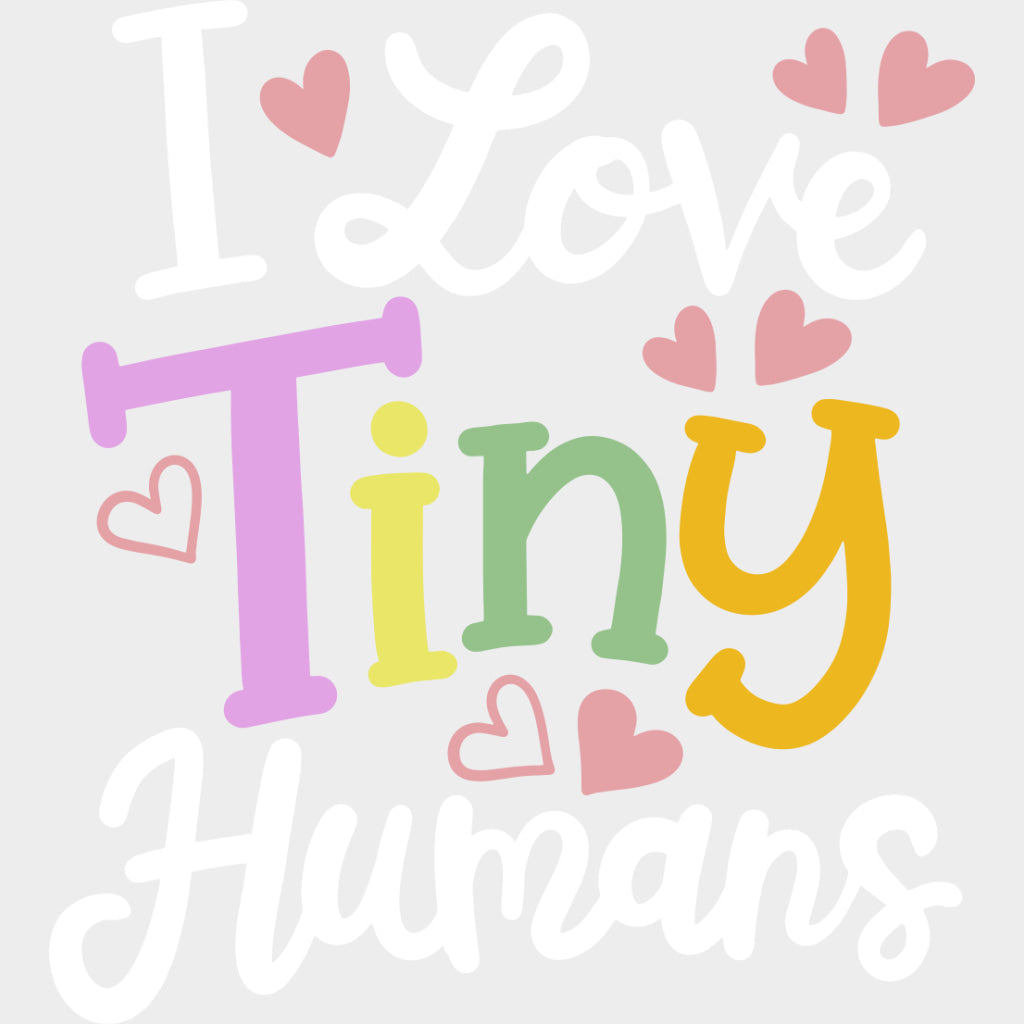 I Love Tiny Humans, Pink Hearts - Pediatric Nurse DTF Transfers transfer-kingdom Light Color Design (See Imaging)
