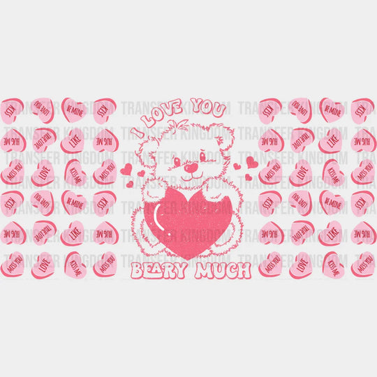 I Love You Beary Much - Valentine’s Day Cup Wrap Uv Sticker Permanent Dtf Decal