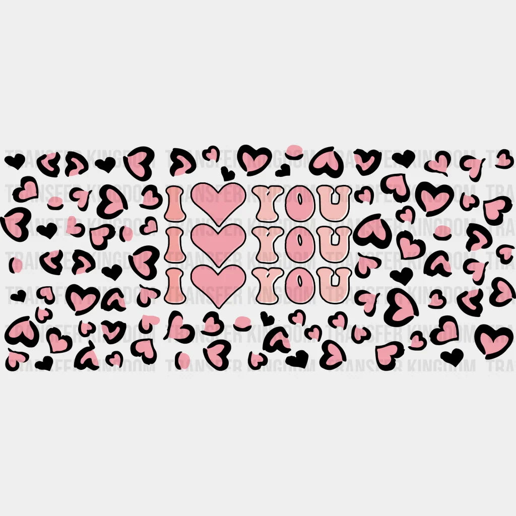 I Love You Heart - Valentine’s Day Cup Wrap Uv Sticker Permanent Dtf Decal