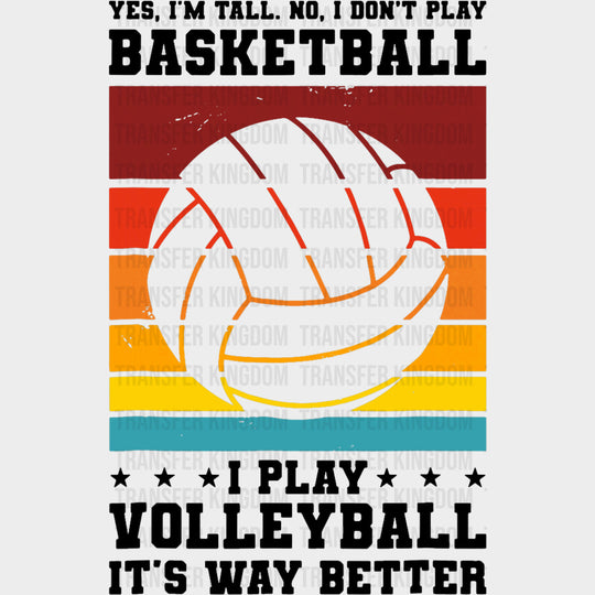 I Play Volleyball It’s Way Better - Volleyball DTF Transfers Adult Unisex - S & M (10’’) / Dark Color Design (See