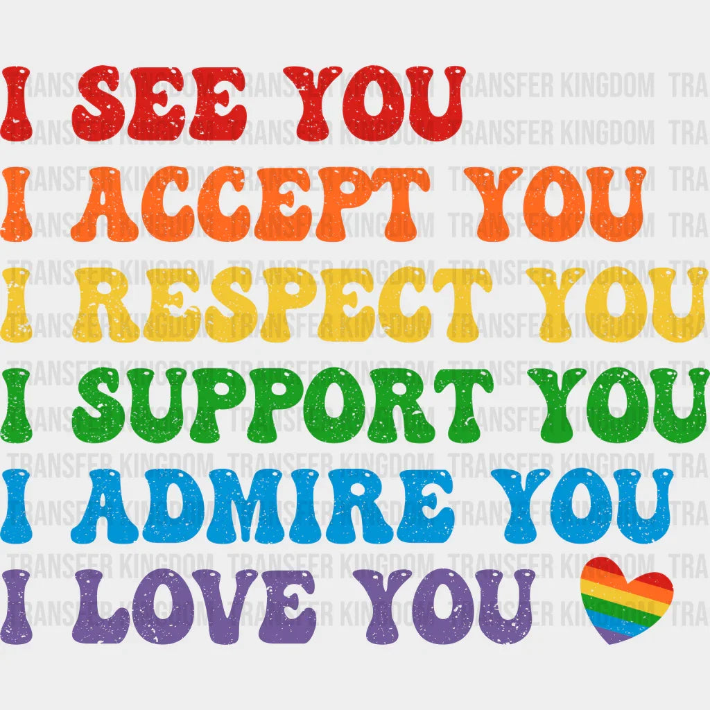 I See You Accept - Pride Month Dtf Heat Transfer