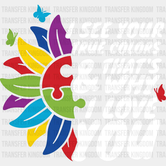 I See Your True Colors & That's Why I Love You Autism Awareness Design - DTF heat transfer - Transfer Kingdom