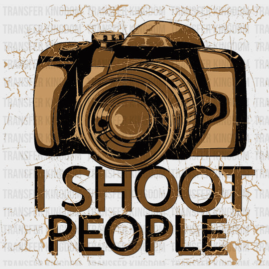 I Shoot People Brown Camera - Photography DTF Transfers