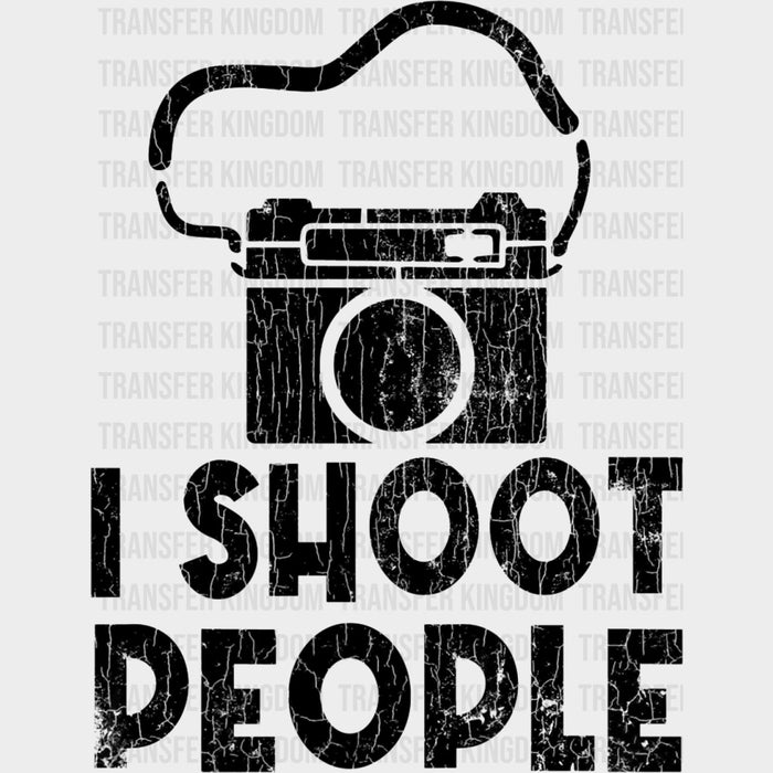 I Shoot People, Camera With Strap - Photography DTF Transfers