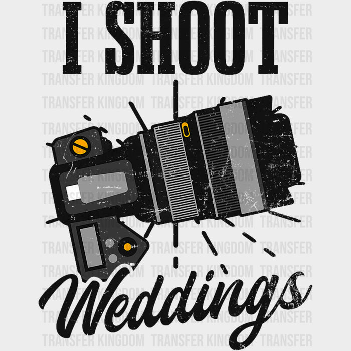 I Shoot Weddings - Photography DTF Transfers