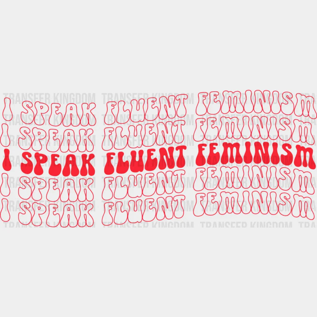I Speak Fluent Feminism Design - Dtf Heat Transfer Unisex S & M ( 10 )