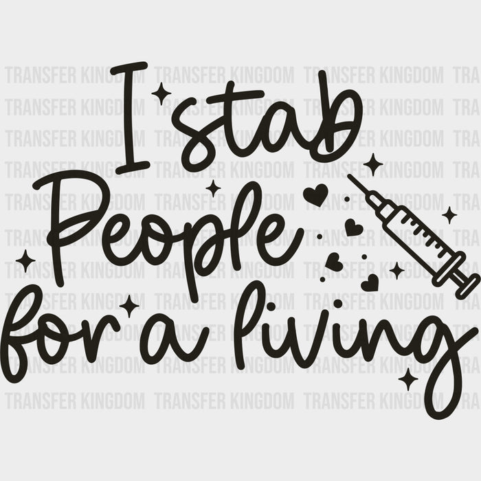 I Stab People For A Living - Nurse DTF Transfers
