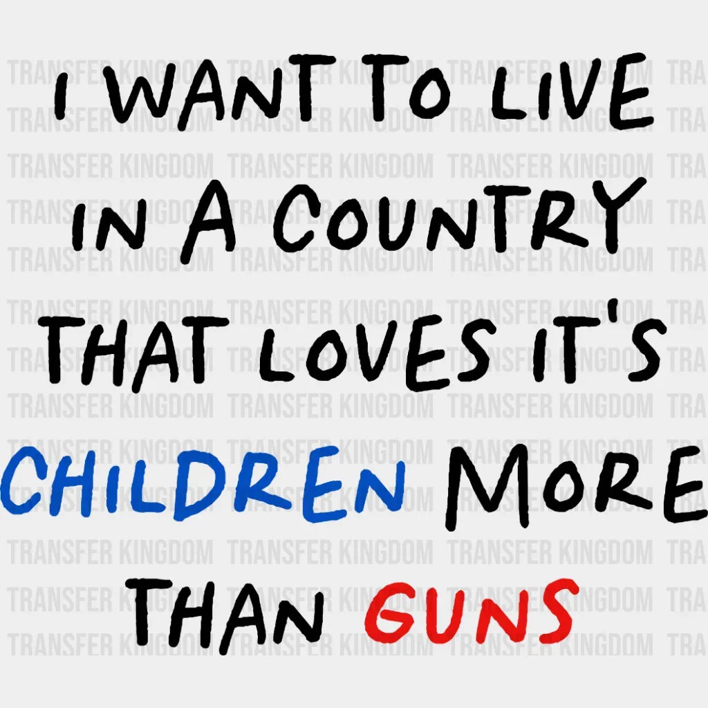 I Want To Live In A Country That Loves Its Children More Than Gun - Stop School Shooting Violence