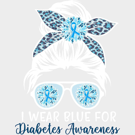I Wear Blue For Diabetes Awareness - Diabetes DTF Transfers Adult Unisex - S & M (10’’) / Light Color Design (See